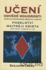 Učení odvěké moudrosti / Poselství Maitréji Krista