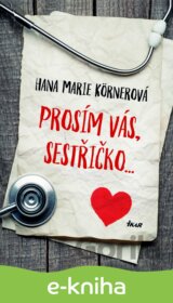 Prosím vás, sestřičko