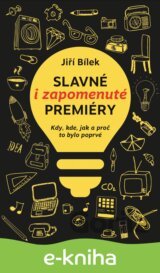 Slavné i zapomenuté premiéry
