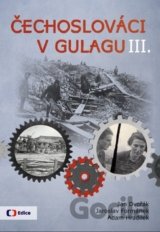 Čechoslováci v Gulagu III.