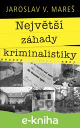 Největší záhady kriminalistiky