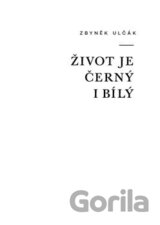Život je černý i bílý