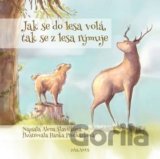 Jak se do lesa volá, tak se z lesa rýmuje
