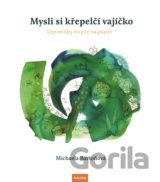 Mysli si křepelčí vajíčko