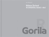 Růžena Žertová - Architektka domů i věcí