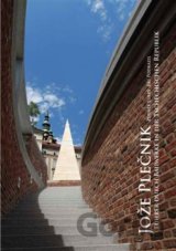 Jože Plečnik - führer durch Bauwerke in der Tschechischen Republik