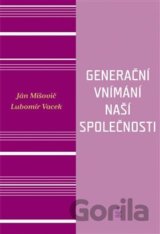 Generační vnímání života naší společnosti