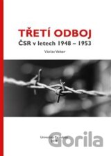 Třetí odboj ČSR v letech 1948 - 1953