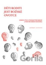 Děti roditi jest božské ovotce