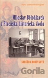 Miloslav Bělohlávek a Plzeňská historická škola