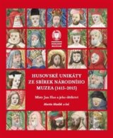 Husovské unikáty ze sbírek Národního muzea (1415–2015)