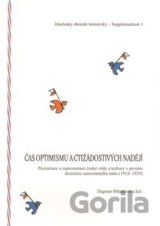 Čas optimismu a ctižádostivých nadějí