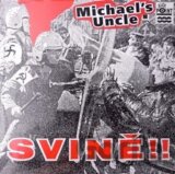 Michael´s Uncle: Svině!!