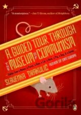 A Guided Tour Through the Museum of Communism