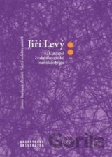 Jiří Levý: zakladatel československé translatologie