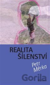 Realita šílenství