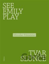 See Emily Play. Tvar slunce