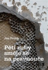 Pěti zuby směje se na pravnouče