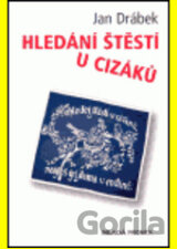 Hledání štěstí u cizáků