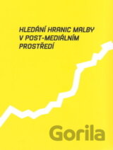 Hledání hranic malby v post-mediálním prostředí
