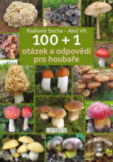 100 + 1 otázek a odpovědí pro houbaře