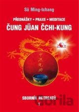 Sborník retreatů 1 - Čung-jüan čchi-kung