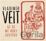 Vladimír Veit: Až se mé roky sesypou