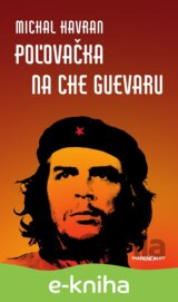 Poľovačka na Che Guevaru