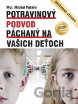 Potravinový podvod páchaný na vašich deťoch