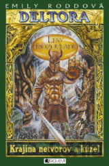 Deltora - Krajina netvorov a kúzel: Lesy hrôzovlády