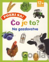 Pozri sa! Čo je to? Na gazdovstve