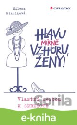 Hlavu mírně vzhůru, ženy!