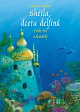 Sheila, dcera delfínů: Dědictví Atlantidy