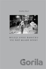 Miluji svou babičku víc než mladé dívky