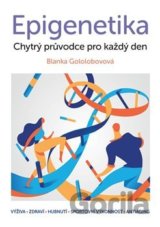 Epigenetika – chytrý průvodce pro každý den