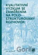 Kvalitativní výzkum se zaměřením na polostrukturovaný rozhovor