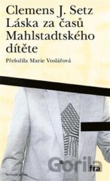Láska za časů Mahlstadtského dítěte
