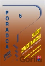 Poradca 5/2020 - Služby zamestnanosti - úplné znenie zákona po novelách s komentárom  (Uchádzač o zamestnanie, Zamestnávanie)