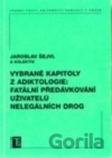 Vybrané kapitoly z adiktologie: Fatální předávkování uživatelů nelegálních drog