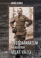S fotoaparátem na bojištích Velké války