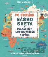 Po stopách nášho sveta na dvanástich ilustrovaných mapách