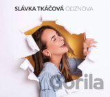 Slávka Tkáčová: Odznova