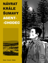 Návrat Krále Šumavy 2: Agent-chodec