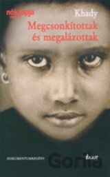 Megcsonkítottak és megalázottak