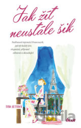 Jak žít neustále šik