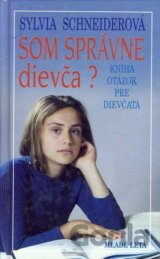 Som správne dievča?