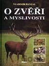 O zvěři a myslivosti