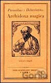 Archidoxa magica aneb Základy magie