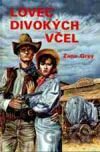 Lovec divokých včel