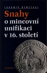Snahy o mincovní unifikaci v 16. století